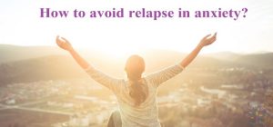 avoid relapse in anxiety