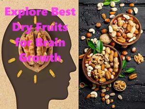 Best Dry Fruits for Brain Growth